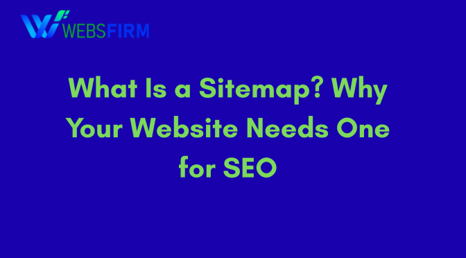 What Is a Sitemap? Why Your Website Needs One for SEO