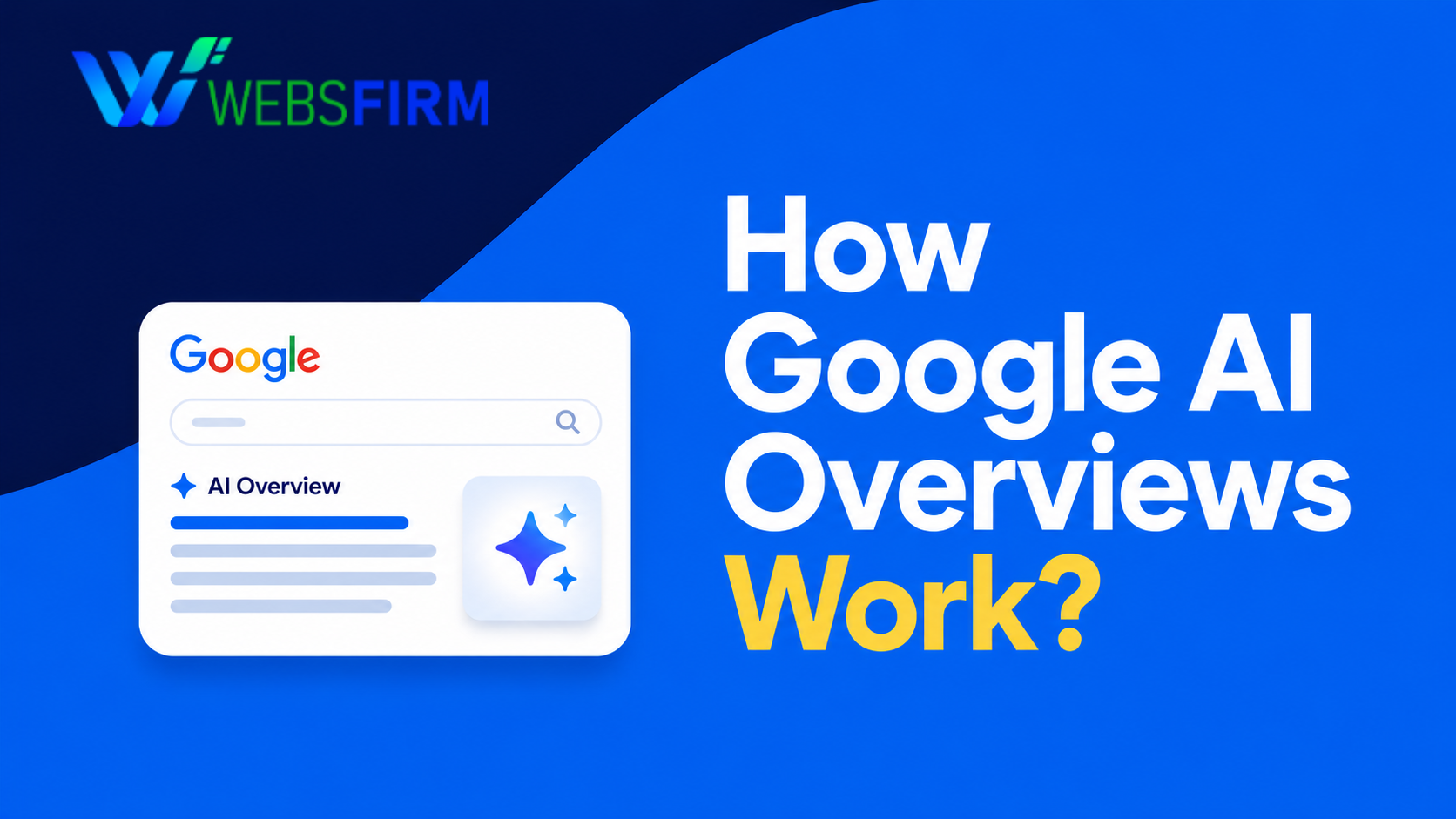How Google AI Overviews Work